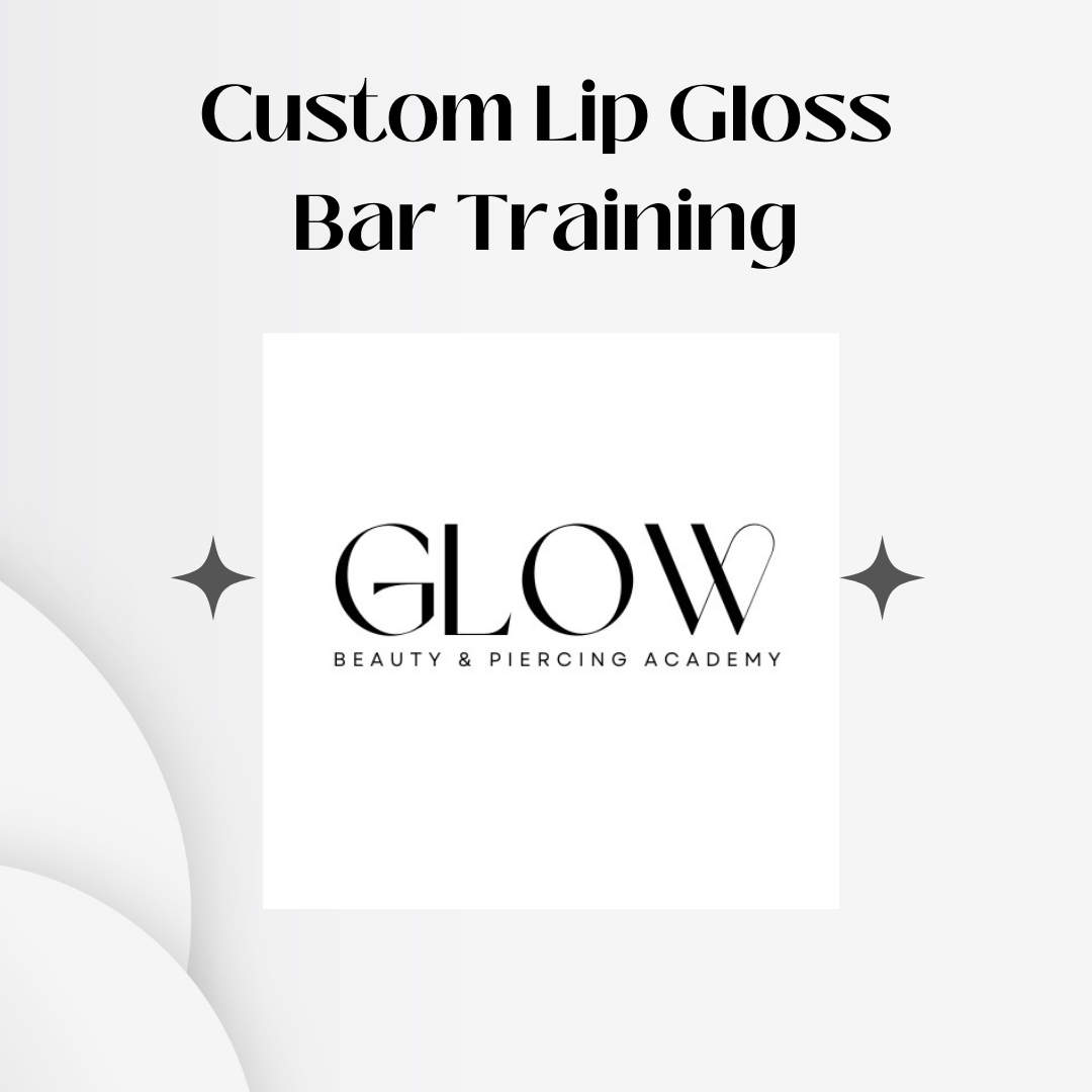Custom Lip Gloss Bar Training